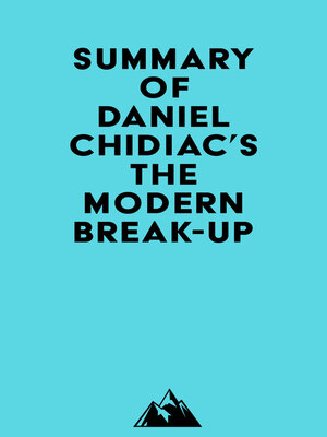 cover image of Summary of Daniel Chidiac's the Modern Break-Up